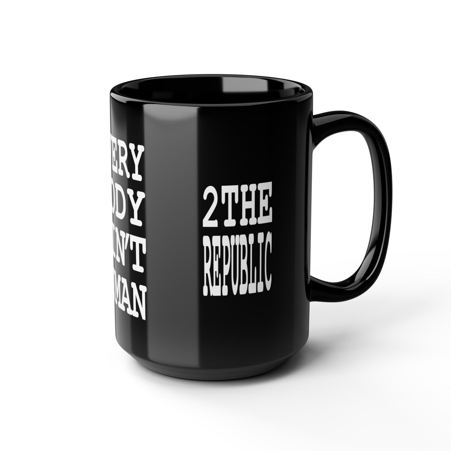 UNO 2THEREPUBLIC EVERYBODY AIN'T HUMAN Black Mug, 15oz