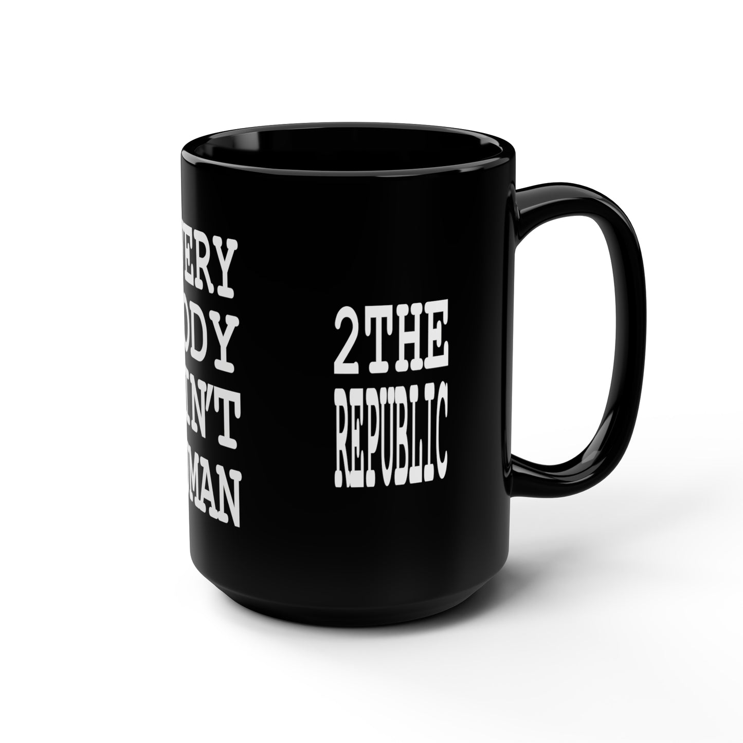 UNO 2THEREPUBLIC EVERYBODY AIN'T HUMAN Black Mug, 15oz