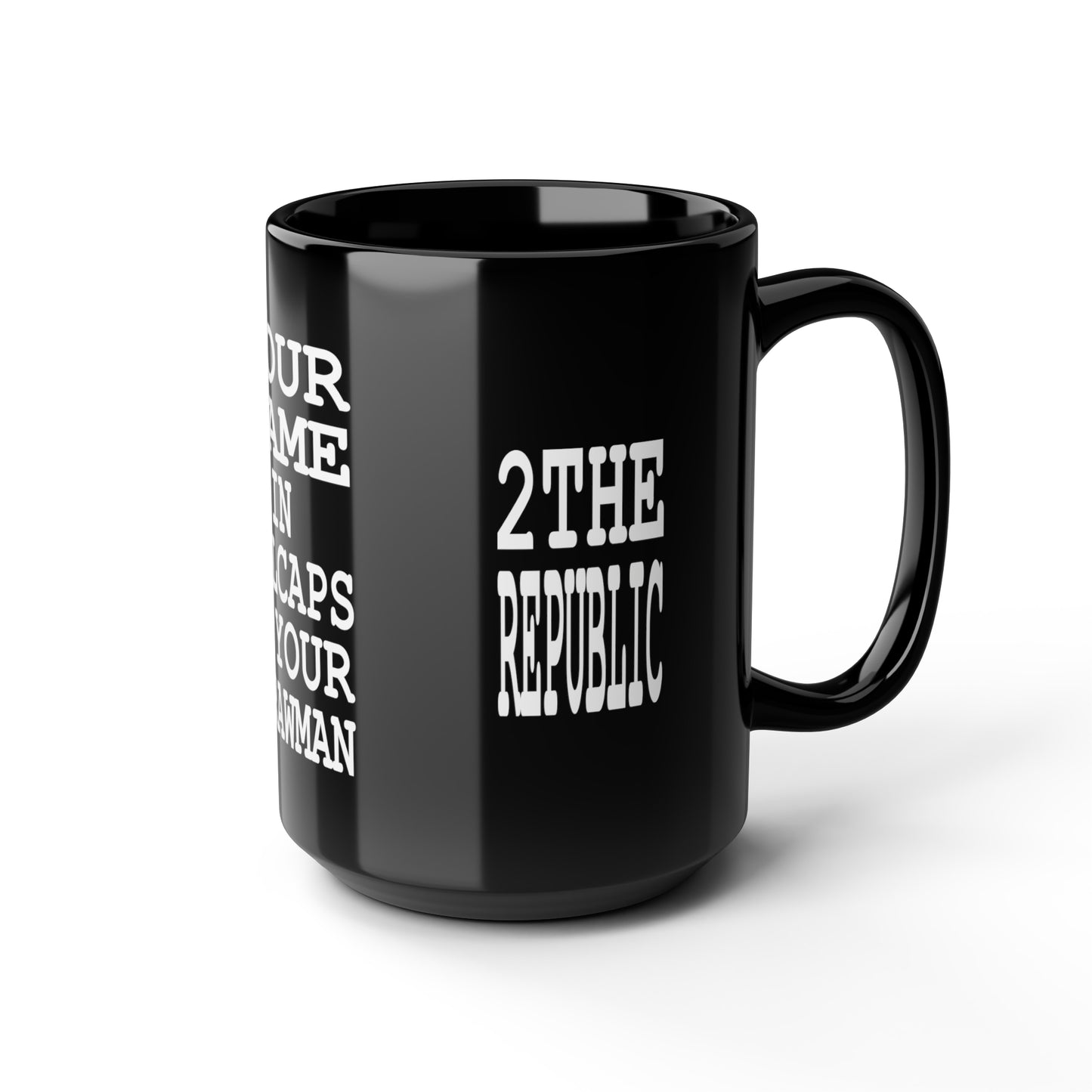 UNO 2THEREPUBLIC ALLCAPS IS YO STRAWMAN Black Mug, 15oz