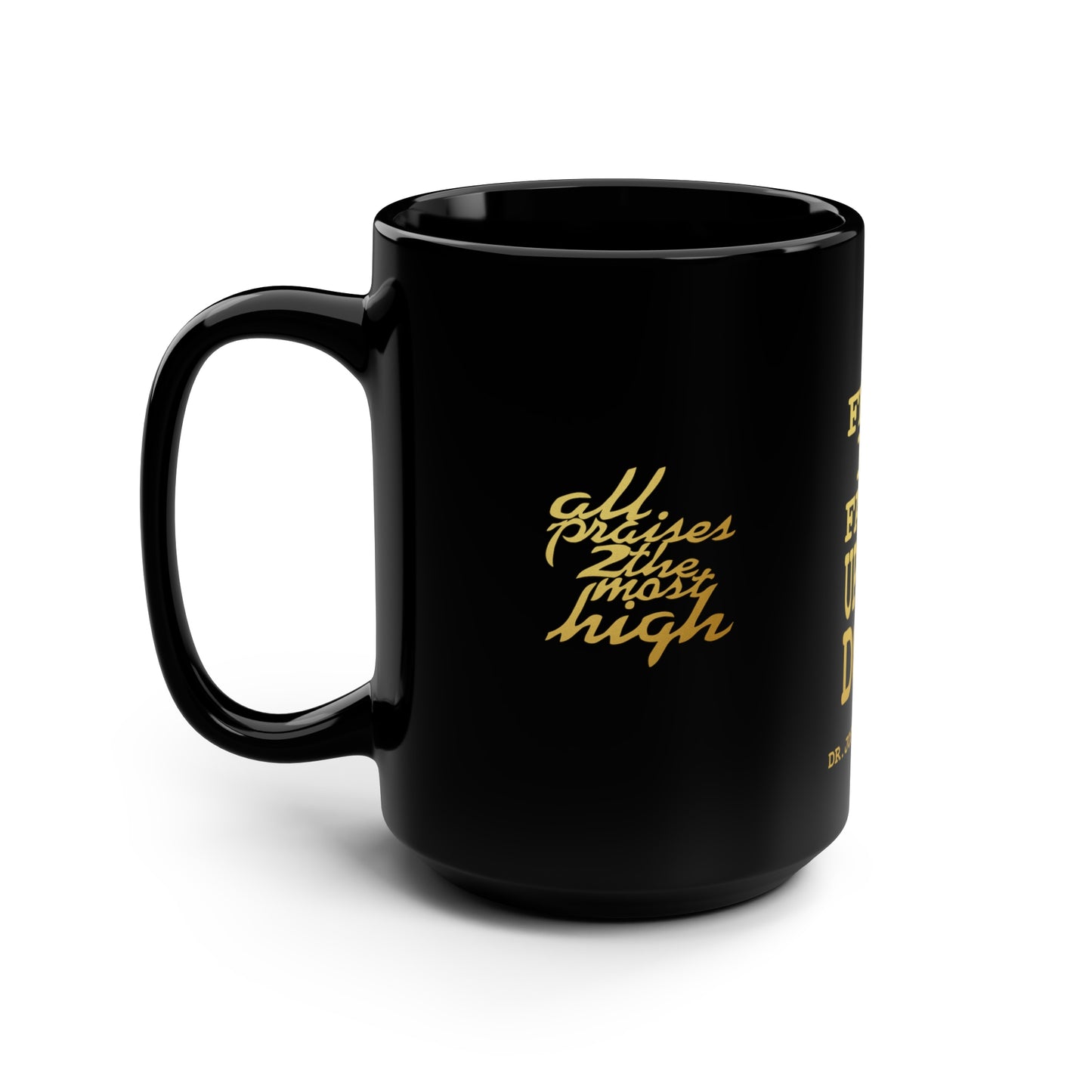 UNO ALLPRAISES FEAR IS FAITH UPSIDE DOWN Black Mug, 15oz