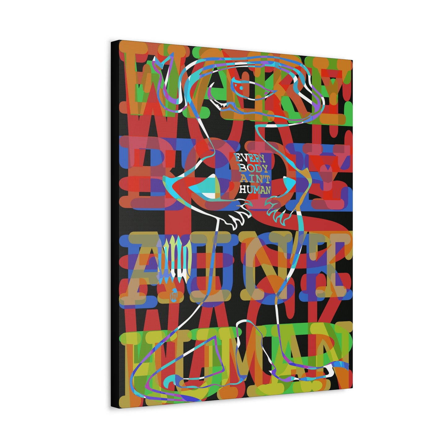 UNO GEKKO 2THEREPUBLIC EVERYBODY AIN'T HUMAN 12x16, 18x24, & 24x30" Stretched Canvas