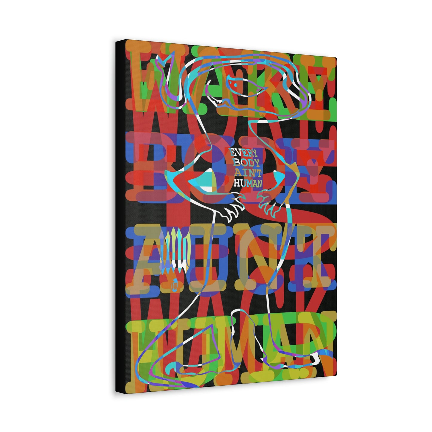 UNO GEKKO 2THEREPUBLIC EVERYBODY AIN'T HUMAN 12x16, 18x24, & 24x30" Stretched Canvas