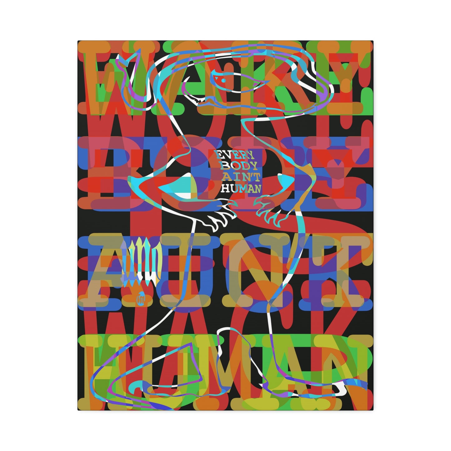 UNO GEKKO 2THEREPUBLIC EVERYBODY AIN'T HUMAN 12x16, 18x24, & 24x30" Stretched Canvas