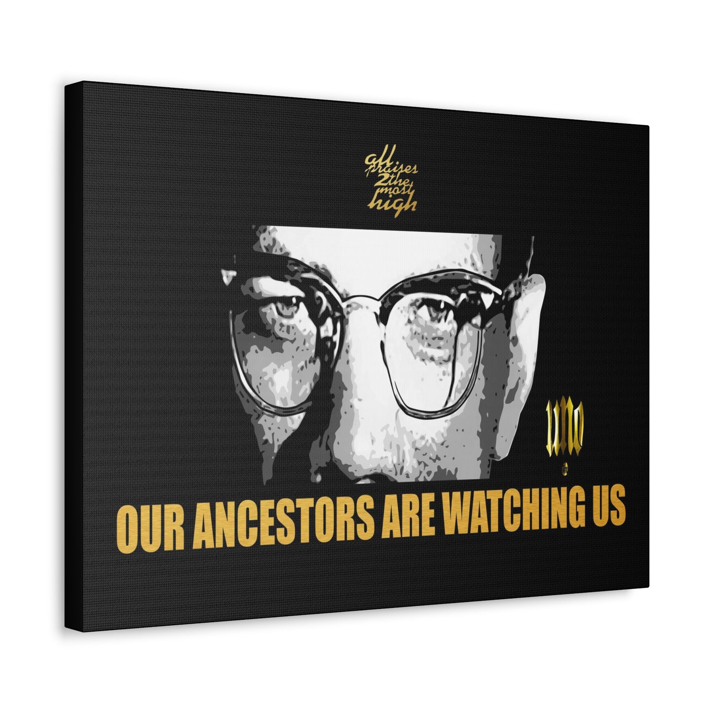UNO LOVEMALCOLM Our Ancestors are Watching Us 16x12, 24x18, & 30x24" Stretched Canvas
