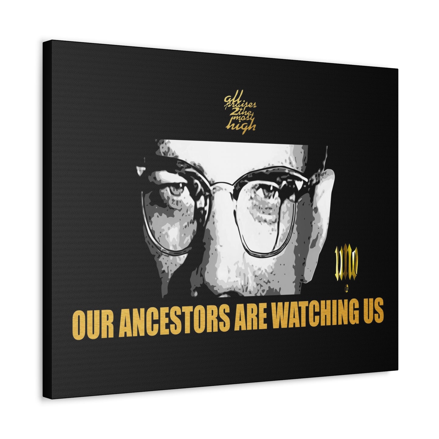 UNO LOVEMALCOLM Our Ancestors are Watching Us 16x12, 24x18, & 30x24" Stretched Canvas