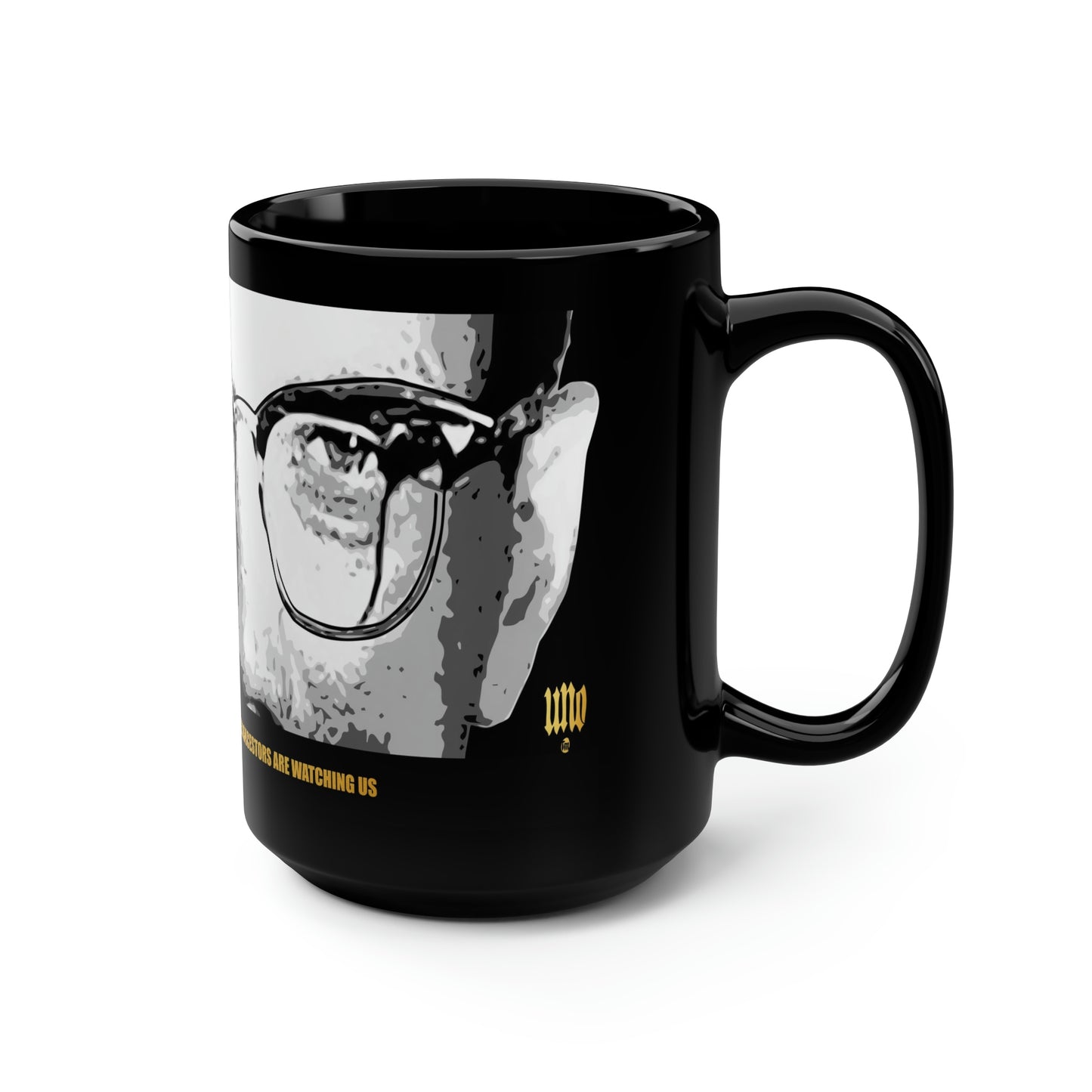 UNO LOVEMALCOLM Our Ancestor are Watching Us Black Mug, 15oz