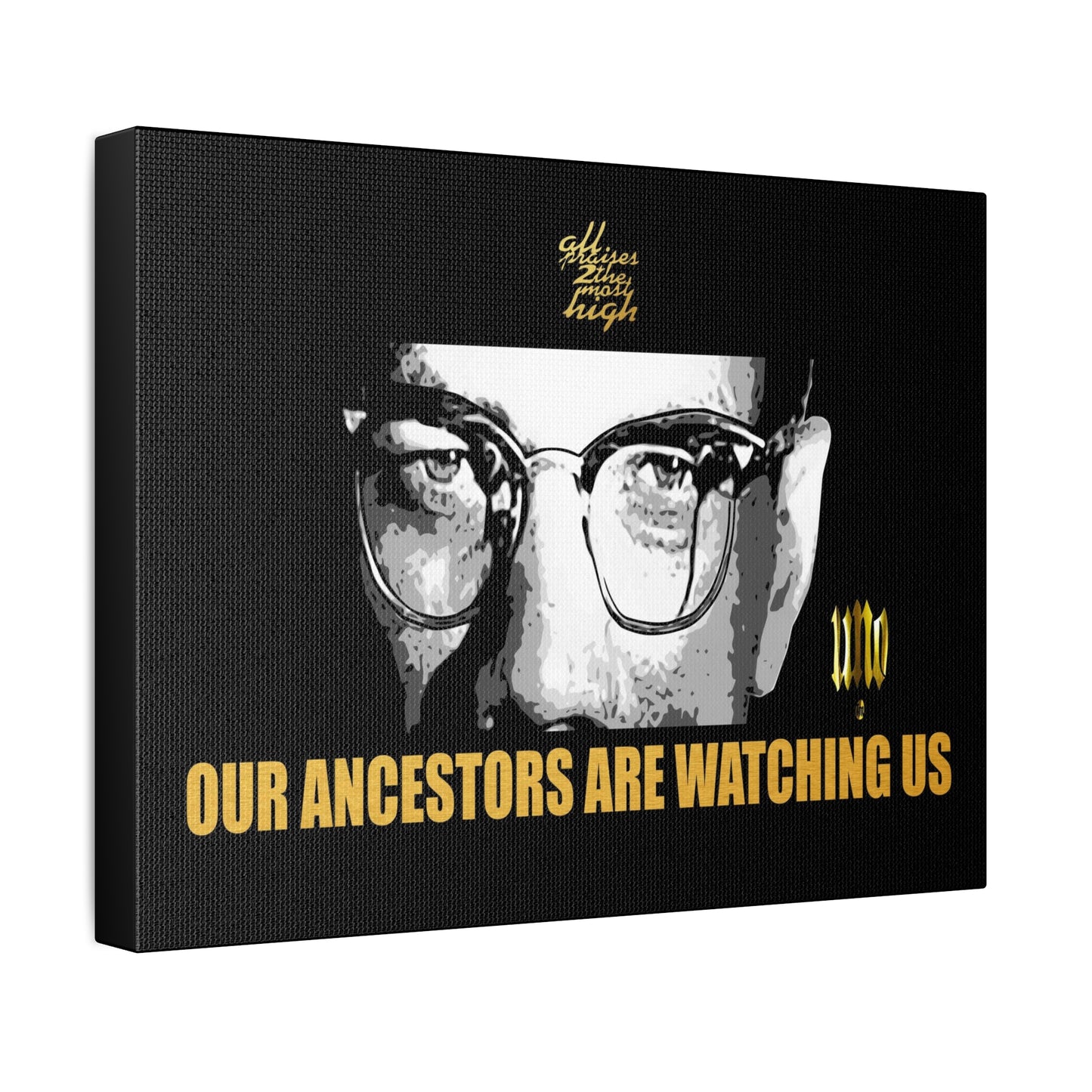 UNO LOVEMALCOLM Our Ancestors are Watching Us 16x12, 24x18, & 30x24" Stretched Canvas