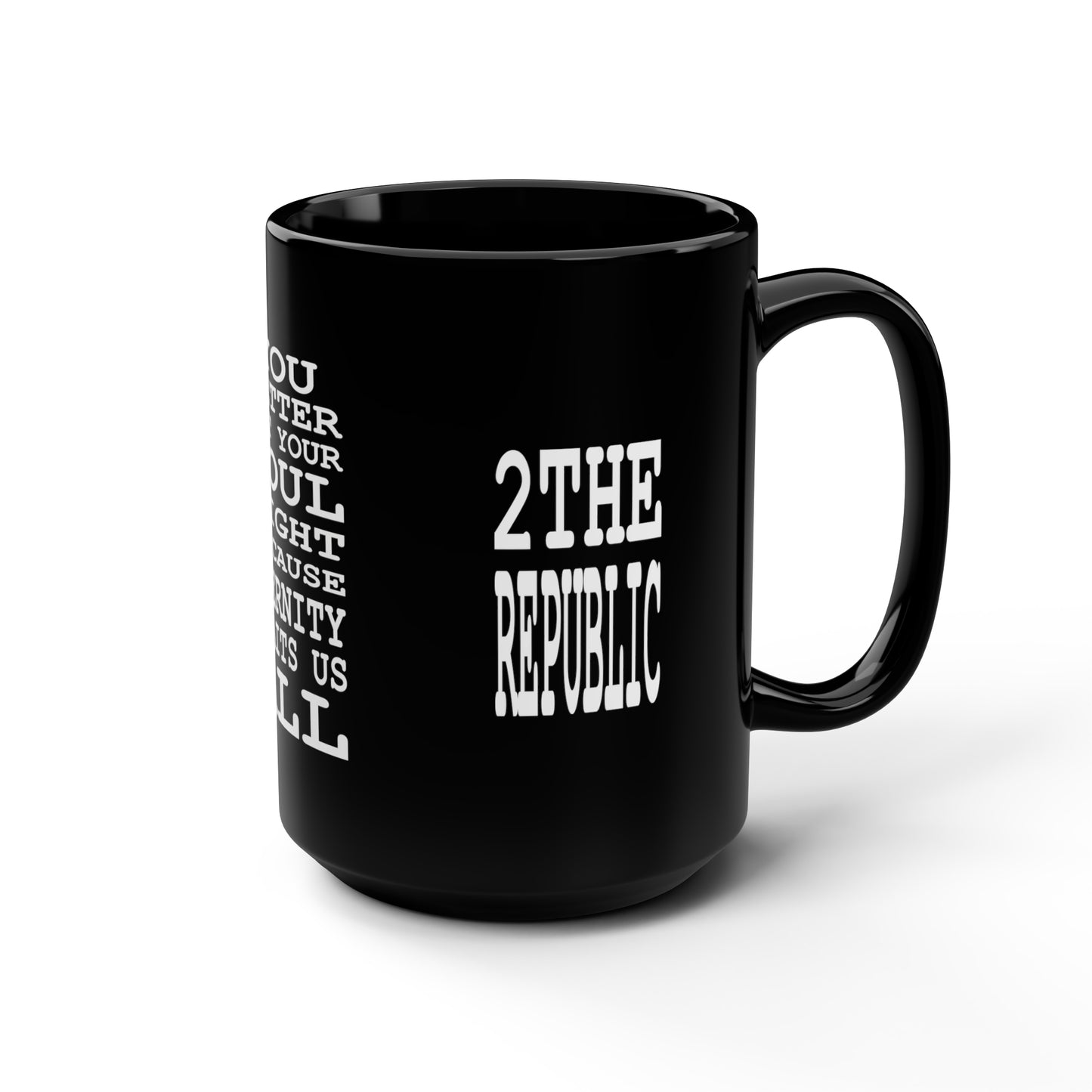 UNO 2THEREPUBLIC ETERNITY AWAITS US ALL Black Mug, 15oz