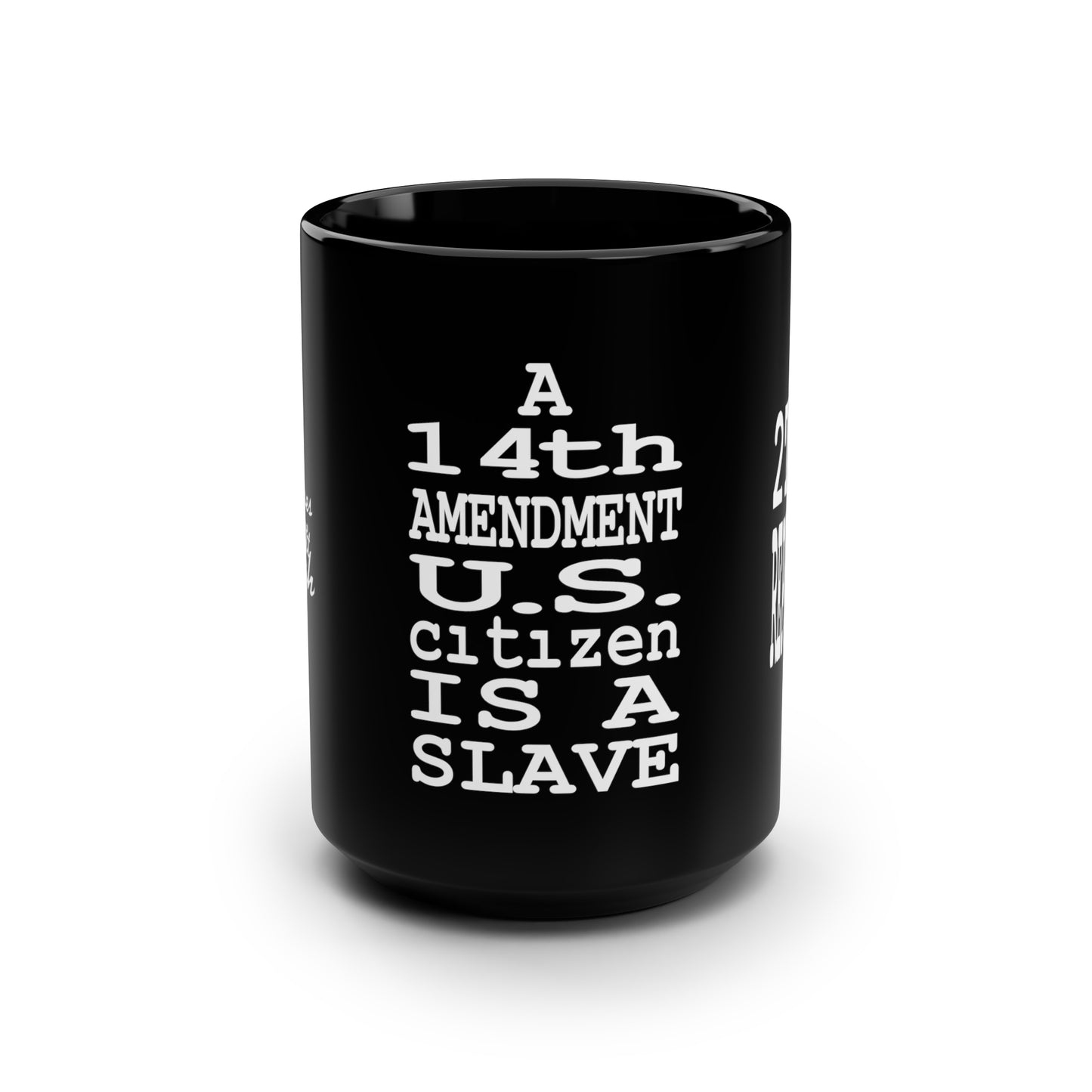 UNO 2THEREPUBLIC 14TH AMENDMENT SLAVE Black Mug, 15oz