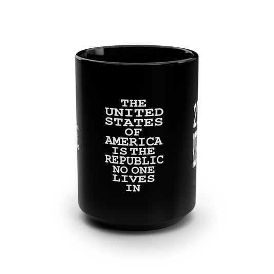 UNO 2THEREPUBLIC The Republic No One Lives In Black Mug, 15oz