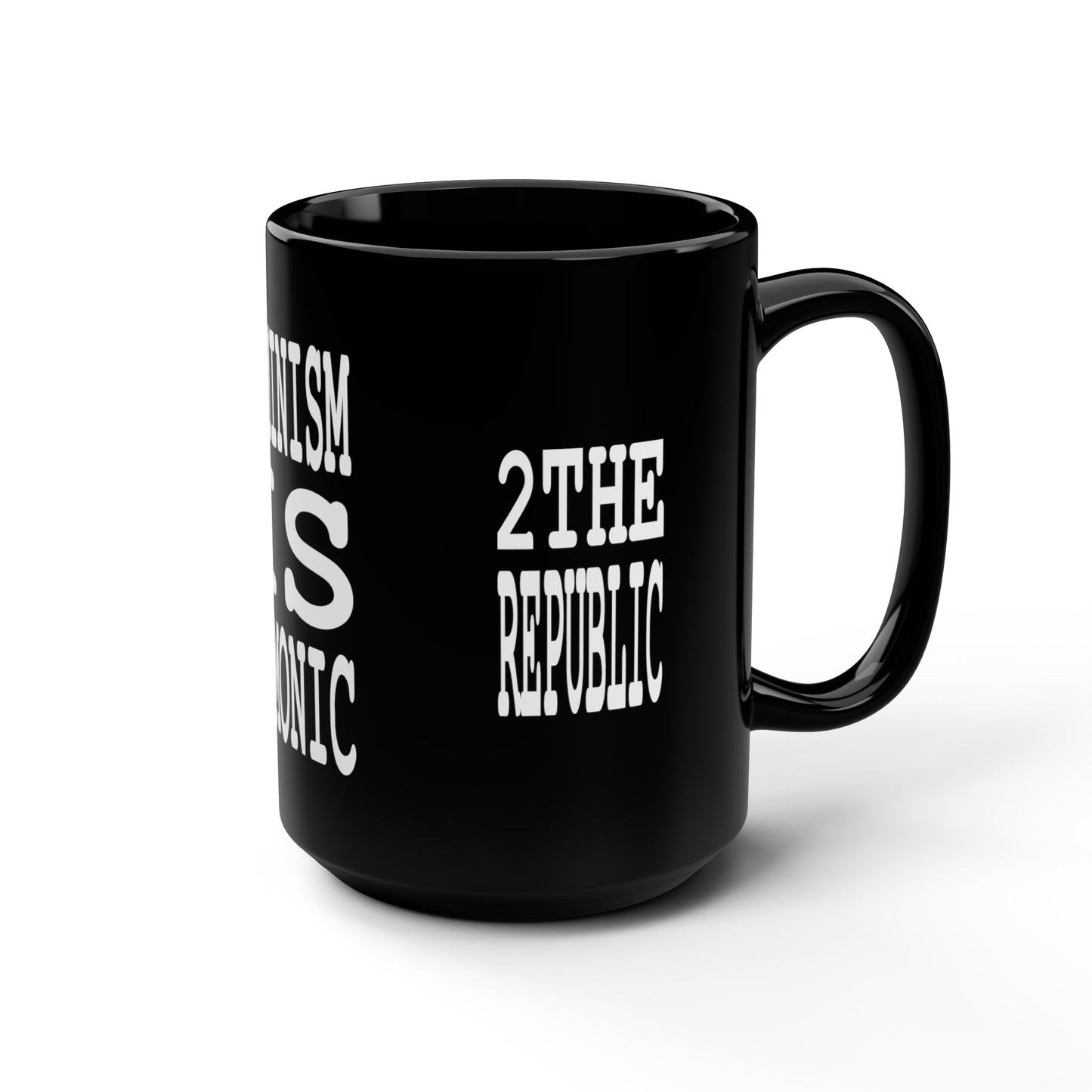 UNO 2THEREPUBLIC FEMINISM IS DEMONIC Black Mug, 15oz