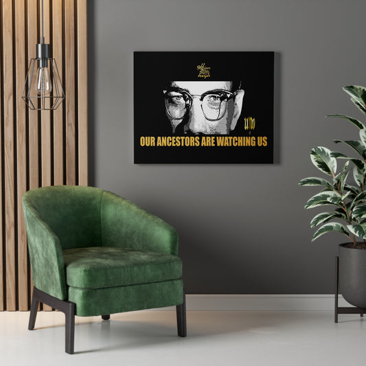 UNO LOVEMALCOLM Our Ancestors are Watching Us 16x12, 24x18, & 30x24" Stretched Canvas