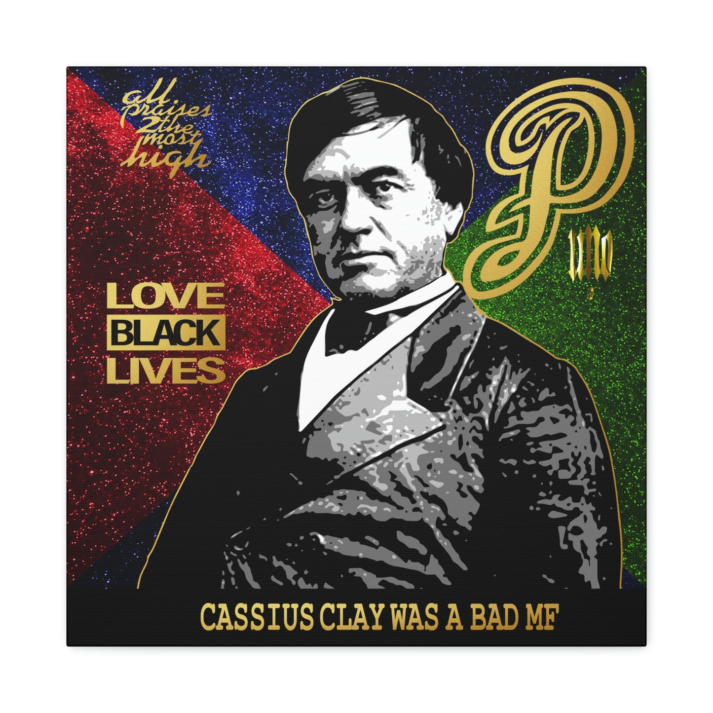 UNO PANTHA CASSIUS CLAY WAS A BAD MF Canvas Gallery Wraps